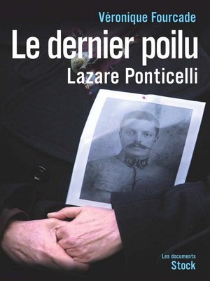 cover image of Le dernier poilu. Lazare Ponticelli